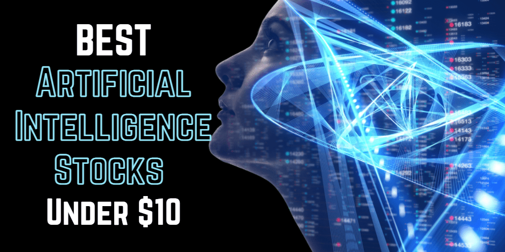 artificial intelligence stocks under $10